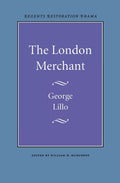 The London Merchant (Regents Restoration Drama)