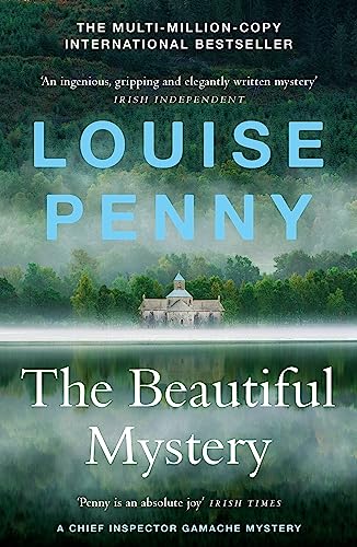 The Beautiful Mystery: A Chief Inspector Gamache Mystery Book 8