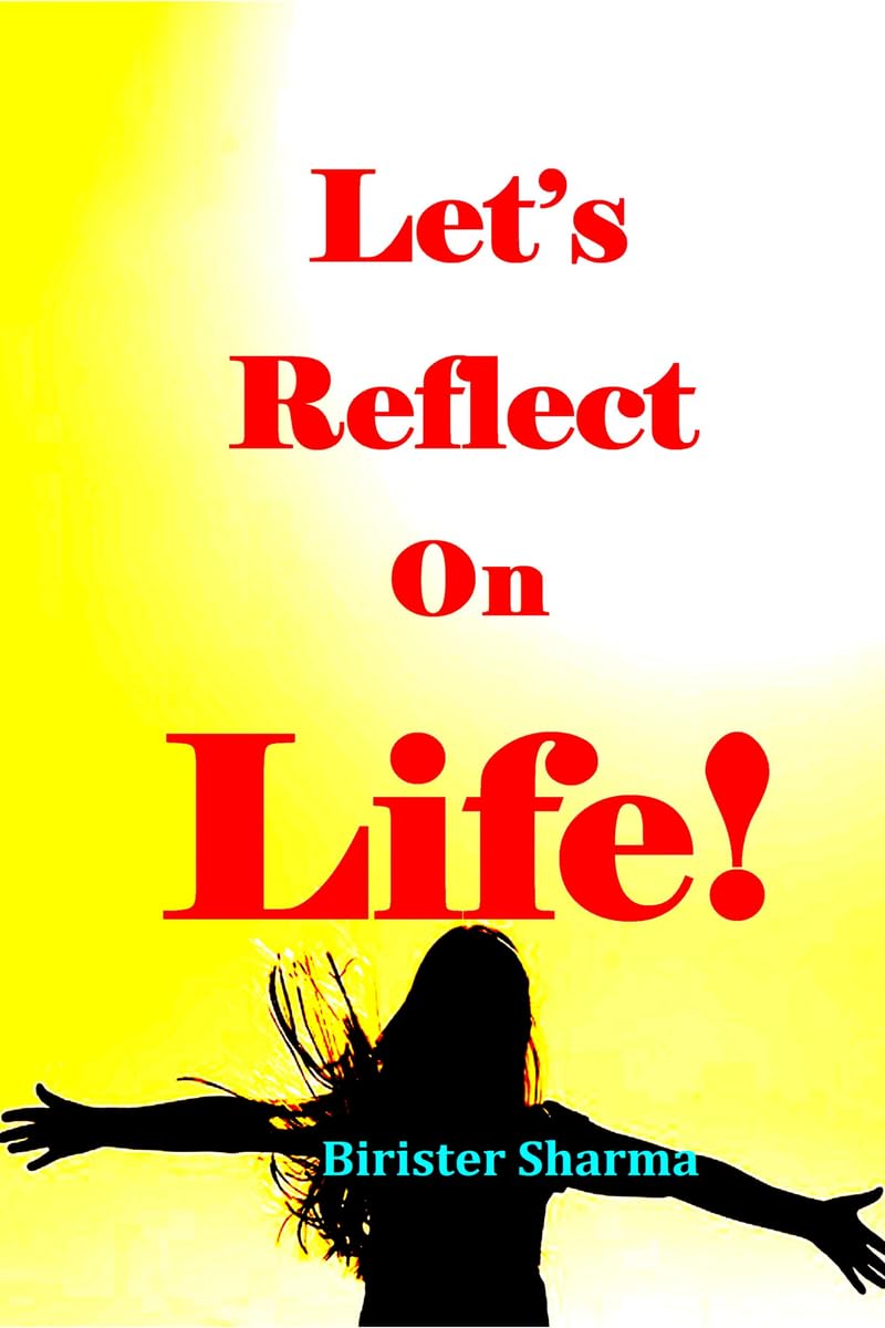 Lets Reflect on Life!
