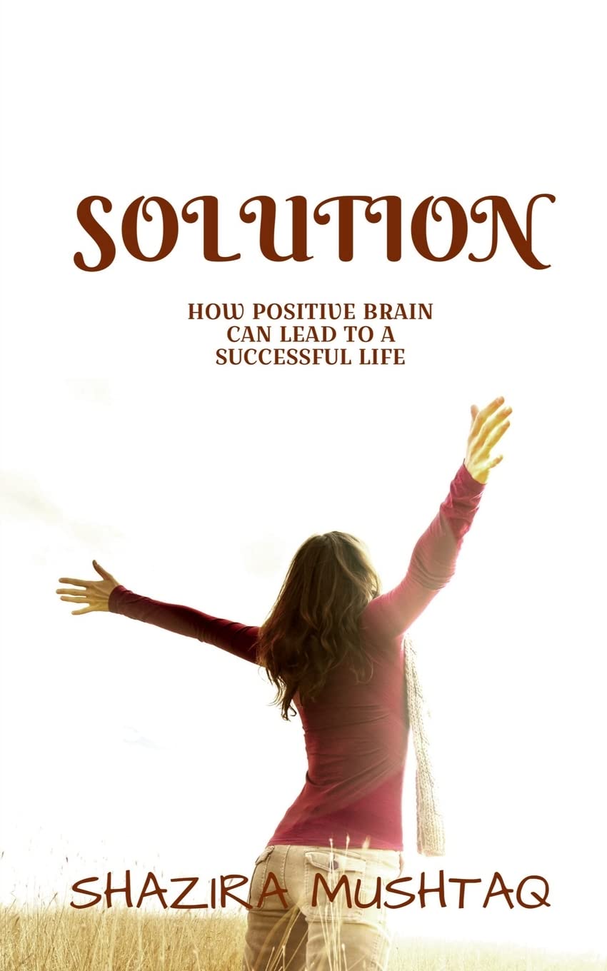 Solution : How a positive brain can lead to a successful life
