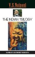 V.S. NaipaulS Indian Trilogy: Diasporic Chronicles