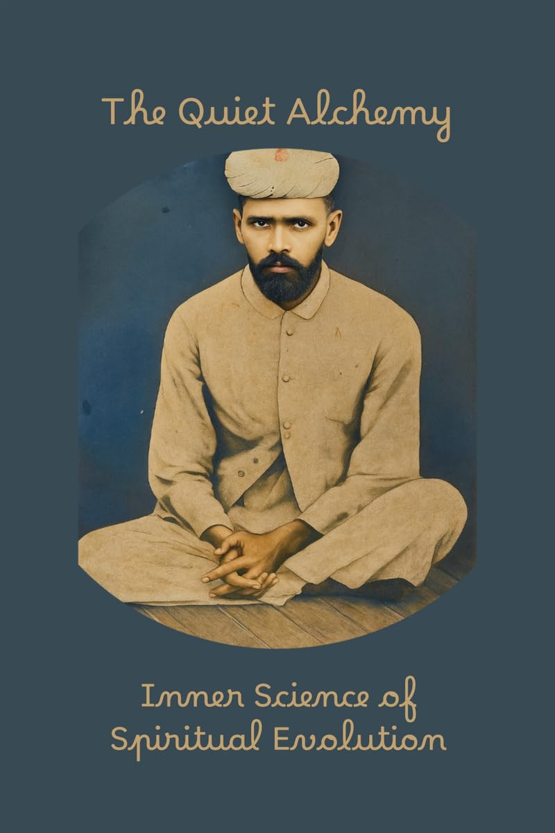 The Quiet Alchemy: Inner Science of Spiritual Evolution