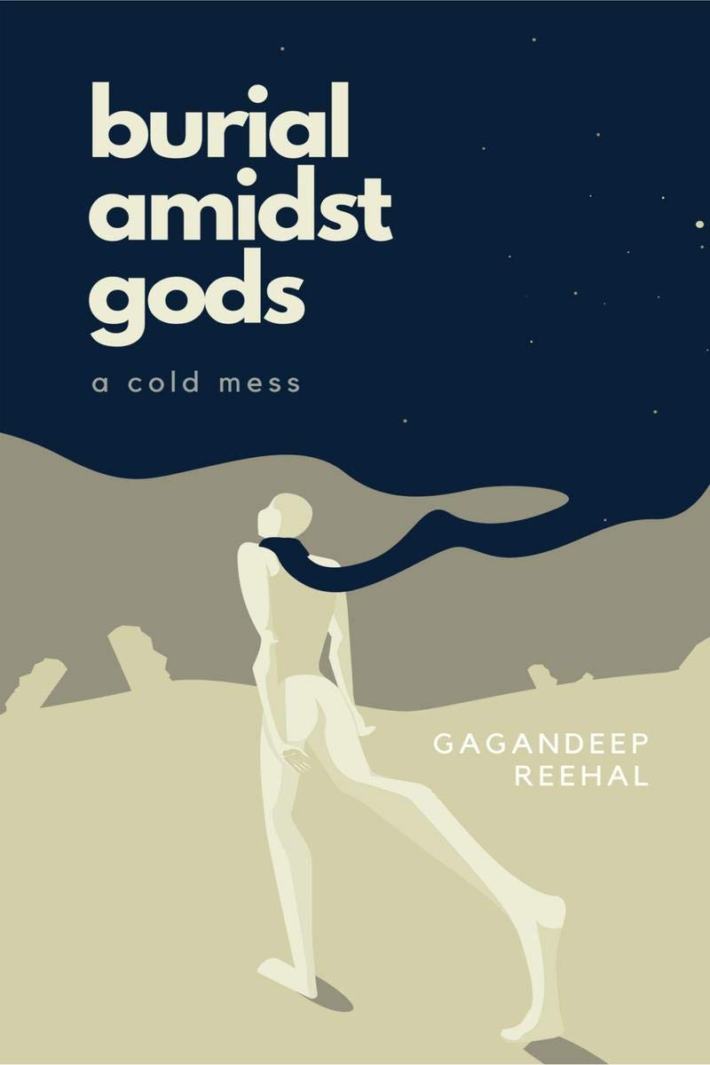 Burial Amidst Gods : A Cold Mess