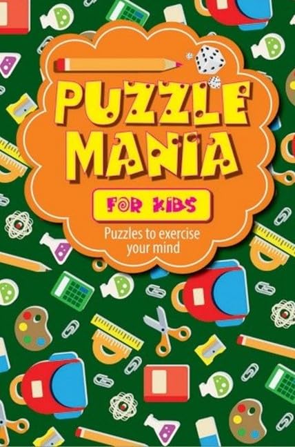 Puzzle Mania for Kids: Puzzles to Exercise Your Mind