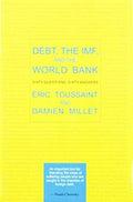Debt, The Imf, And The World Bank: Sixty Questions, Sixty Answers