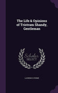 The Life & Opinions of Tristram Shandy, Gentleman