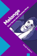 Melange : A Medley of Short Stories