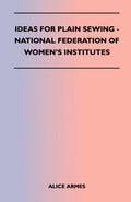 Ideas for Plain Sewing  National Federation of Womens Institutes