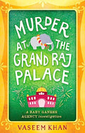 Murder At The Grand Raj Palace: Baby Ganesh Agency Book 4