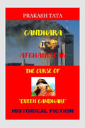 GANDHARA TO AFGHANISTAN : THE CURSE OF QUEEN GANDHARI
