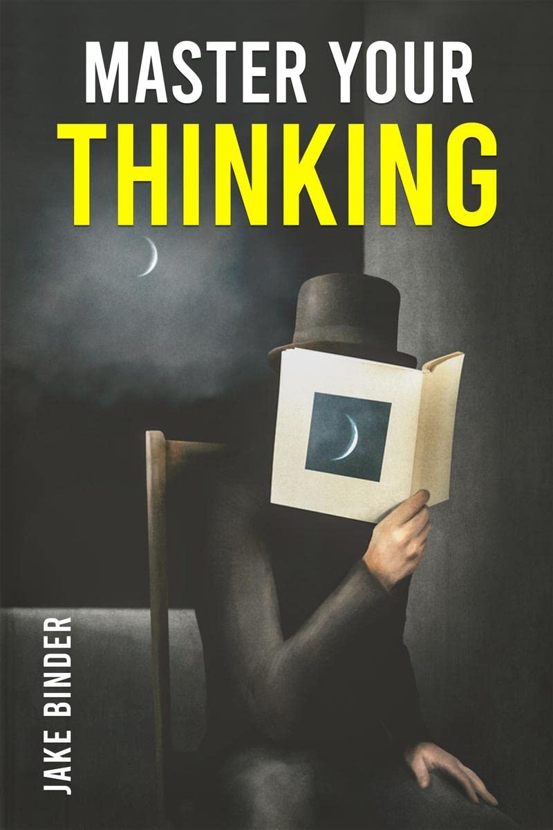 MASTER YOUR THINKING : Healing Your Empathic Self and Overcoming Pessimism. Boost Your EQ by Working on Your Sense of SelfWorth