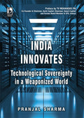 India Innovates: Technological Sovereignty in a Weaponized World | Latest Edition Book 2026
