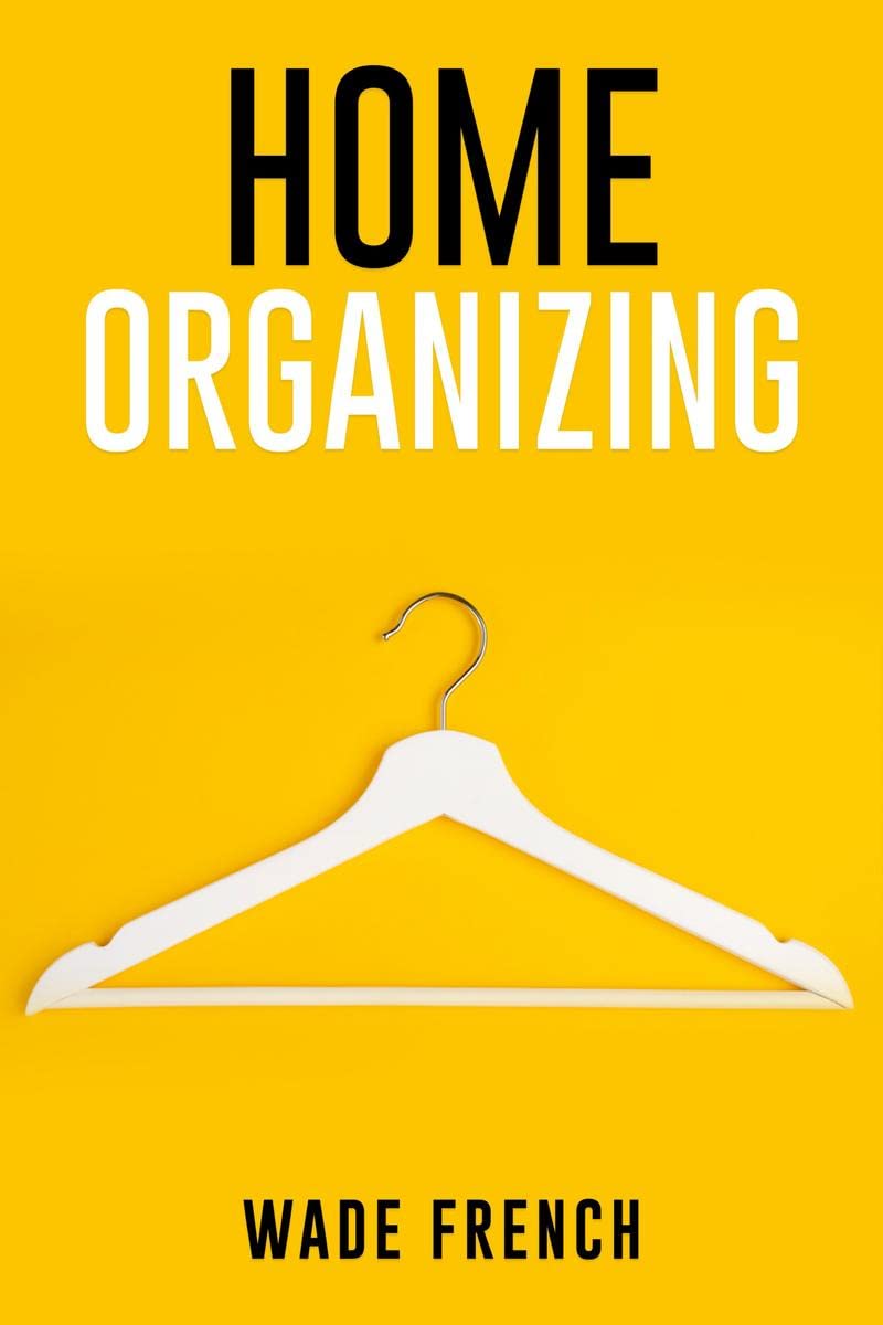 HOME ORGANIZING : How to Organize Every Space in Your House (2022 Guide for Beginners)