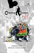 COMBATING CORRUPTION: THE INDIAN CASE