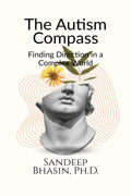 The Autism Compass : Finding Direction in a Complex World