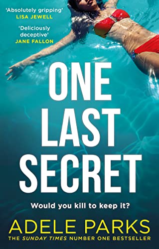 One Last Secret: An Addictive MustRead Psychological Suspense Crime Thriller From The Sunday Times Number One Bestselling Autho