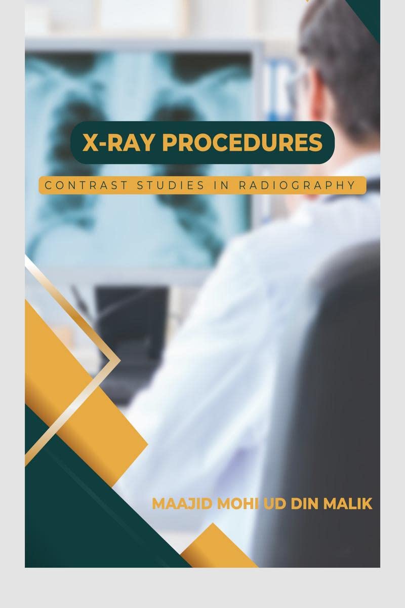 XRAY PROCEDURES : Contrast Studies in Radiography