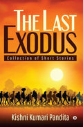 The Last Exodus : Collection Of Short Stories