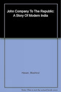 John Company to the Republic: A Story of Modern India