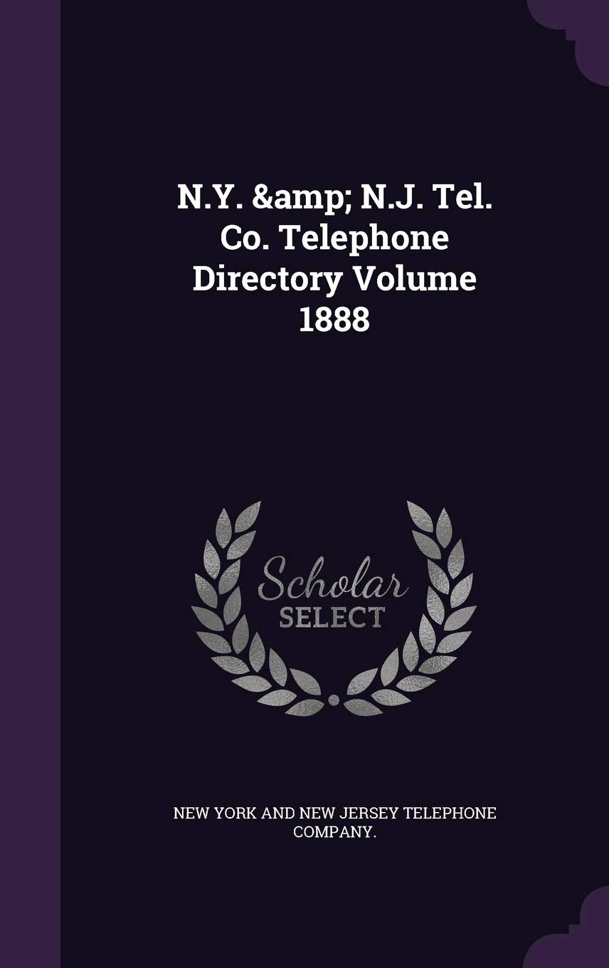 N.Y. & N.J. Tel. Co. Telephone Directory Volume 1888