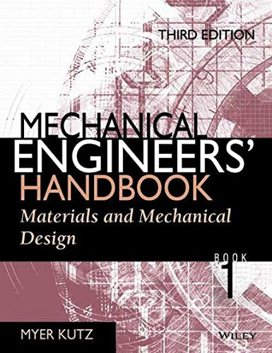 Mechanical Engineers Handbook Vol 1 Materials and Mechanical Design 3ED (PB 2006)