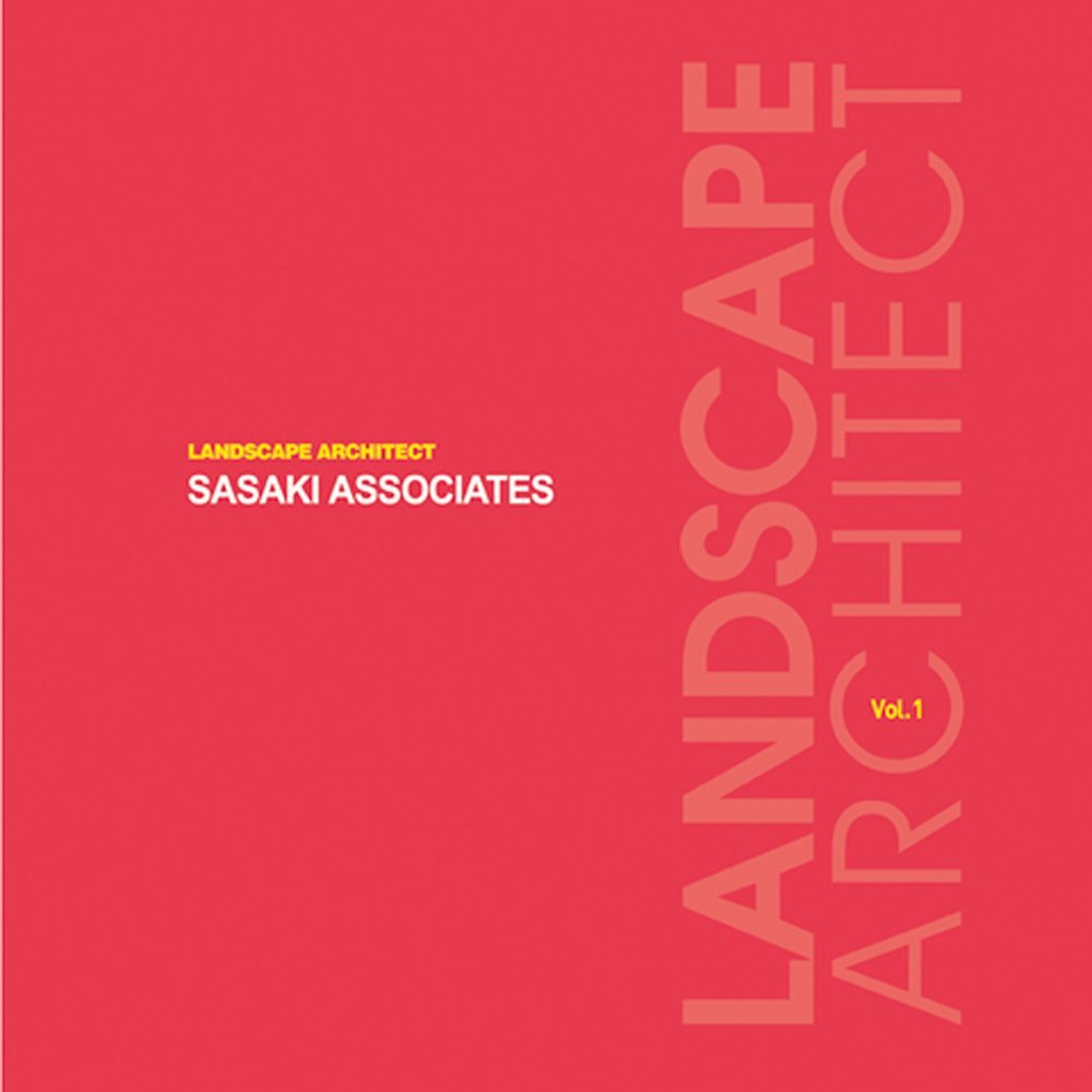 LANDSCAPE ARCHITECT SASAKI ASSOCIATES VOL 1