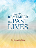 How We Remember Our Past Lives