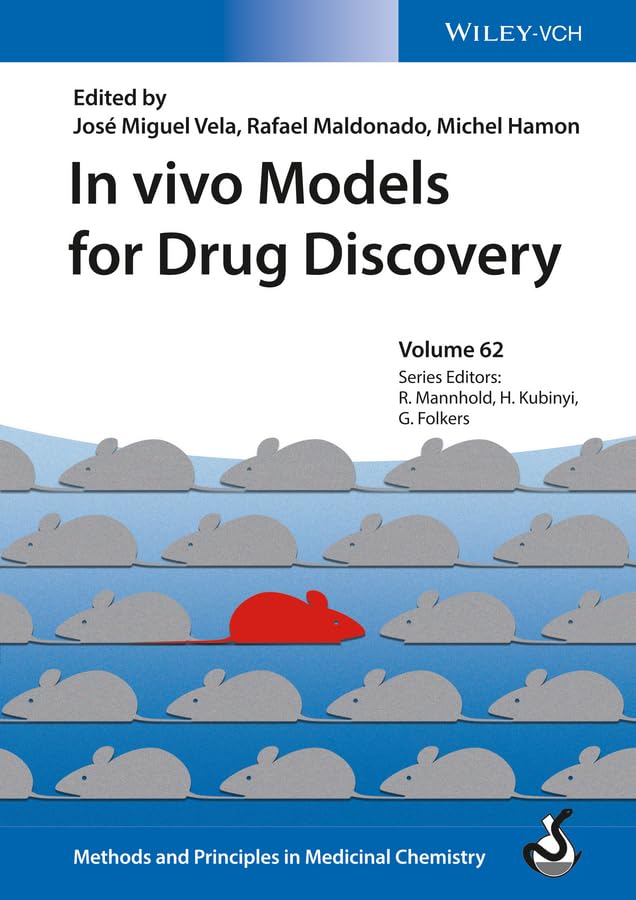 IN VIVO MODELS FOR DRUG DISCOVERY (Methods & Principles in Medicinal Chemistry)