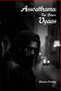 Aswatthama: The Future Vyaas