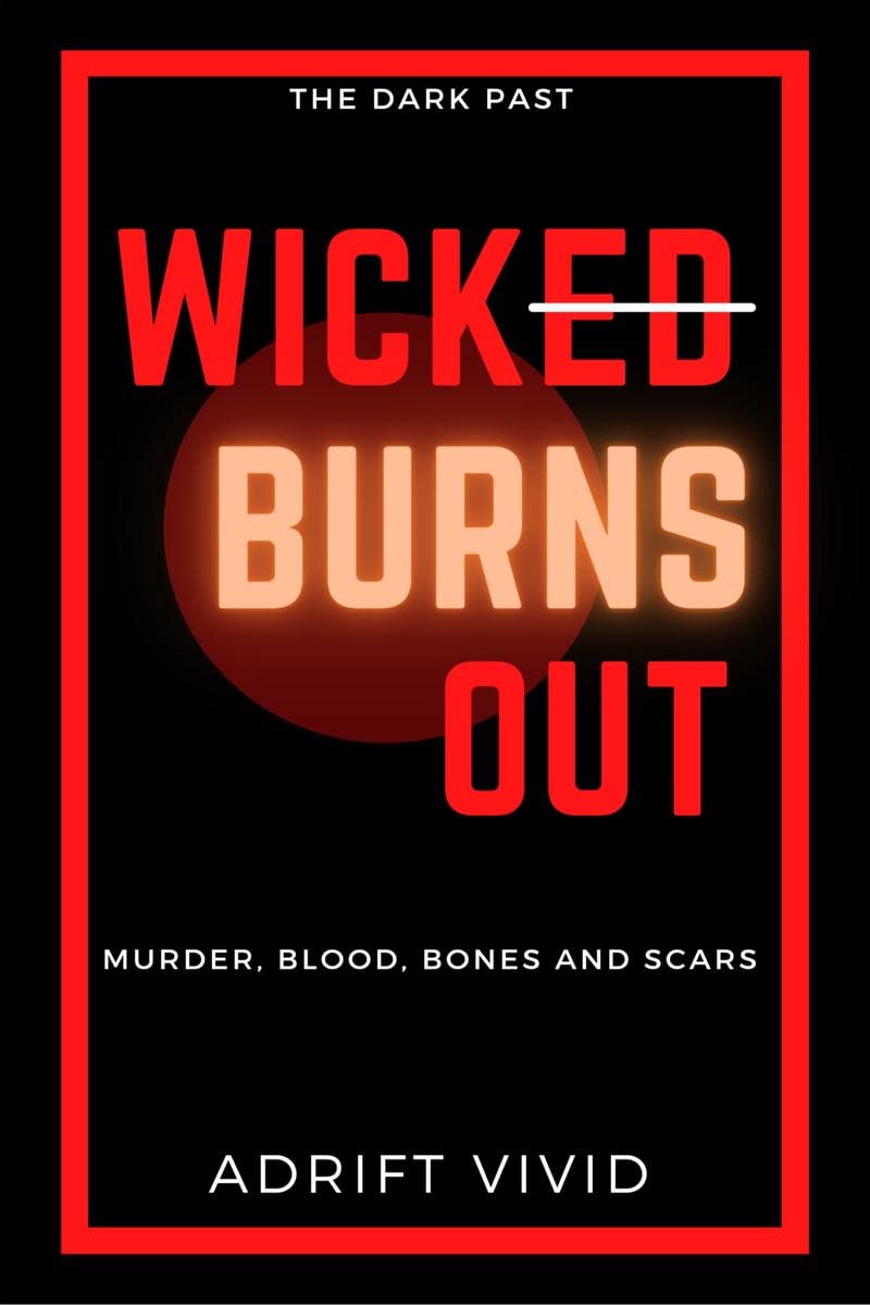 WICK BURNS OUT