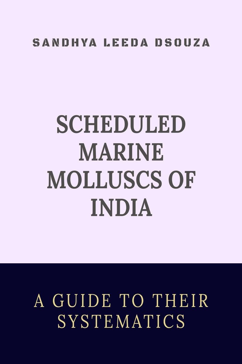 SCHEDULED MARINE MOLLUSCS OF INDIAA GUIDE TO THEIR SYSTEMATICS
