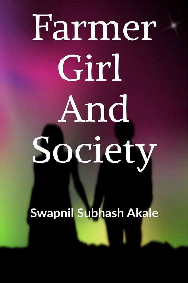Farmer, Girl and the Society: Based on true events