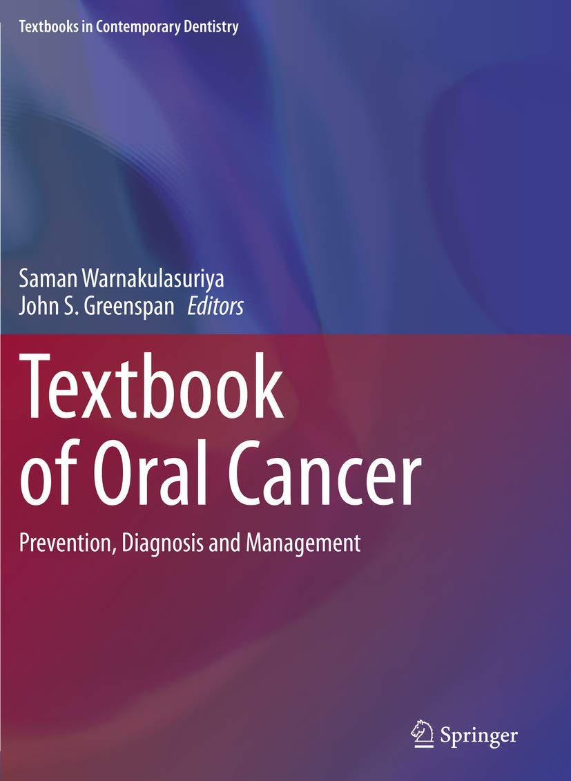Textbook Of Oral Cancer Prevention Diagnosis And Management (Pb 2020) (Textbooks in Contemporary Dentistry)