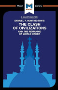 The Clash of Civilizations and the Remaking of World Order (The Macat Library)