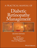 A PRACTICAL MANUAL OF DIABETIC RETINOPATHY MANAGEMENT 2ED (Practical Manual of Series)