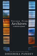 Verses from Archives : A collection of poems