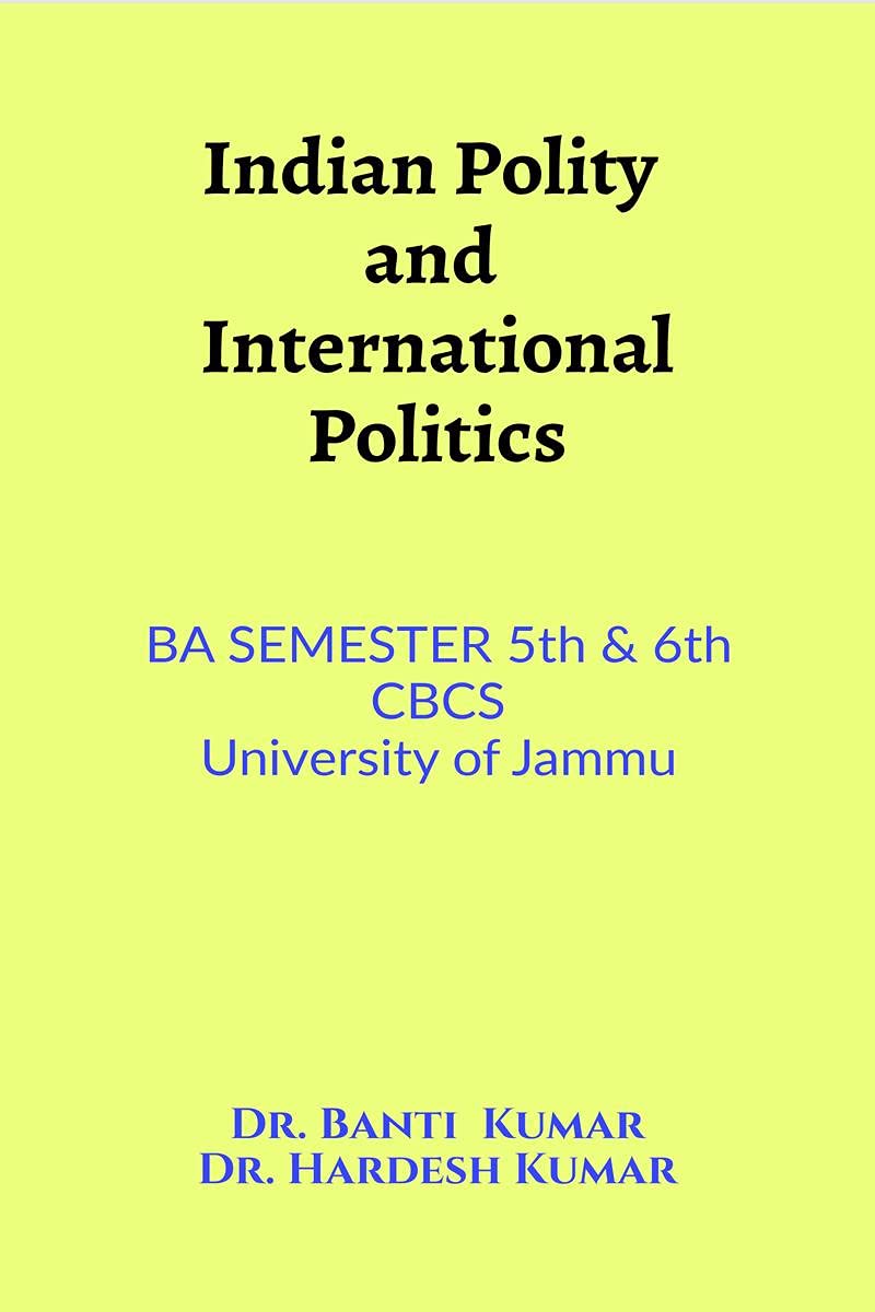 Indian Polity and International Politics : BA Semester 5th and 6th