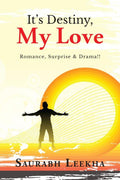 Its Destiny, My Love : Romance, Surprise & Drama!!