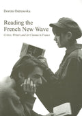 Reading the French New Wave: Critics, Writers and Art Cinema in France
