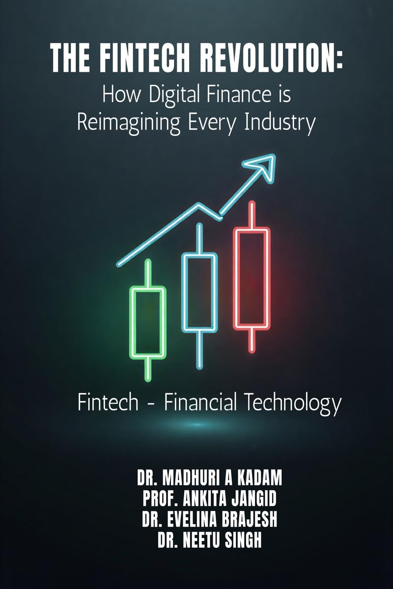 The FinTech Revolution: How Digital Finance is Reimagining Every Industry