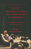 Nothing is True but Everything is Possible