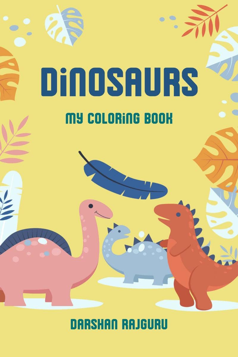 Dinosaurs: My Coloring Book