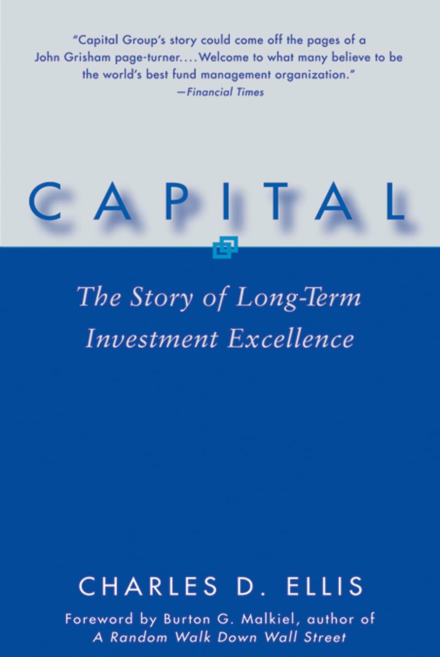 Capital: The Story of LongTerm Investment Excellence