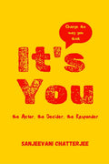ItS You : The Actor, The Decider, The Responder