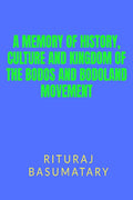 A Memory Of History, Culture And Kingdom Of The Bodos And Bodoland Movement