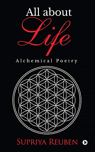 All about Life : Alchemical Poetry