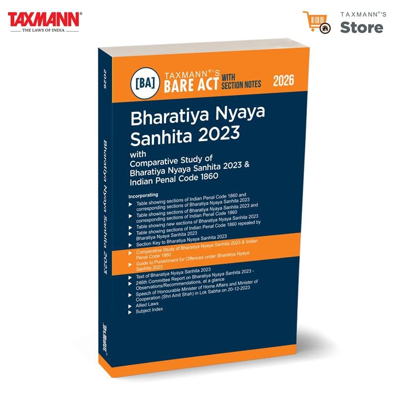 Taxmanns Bharatiya Nyaya Sanhita (BNS) 2023 [Bare Act with Section Notes]  Combining Statutory Text with Section Notes | IPC
