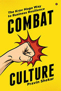 COMBAT CULTURE (B/W) : The Krav Maga Way to Business Resilience
