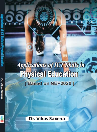Applications of ICT Skills in Physical Education (Based on NEP 2020)