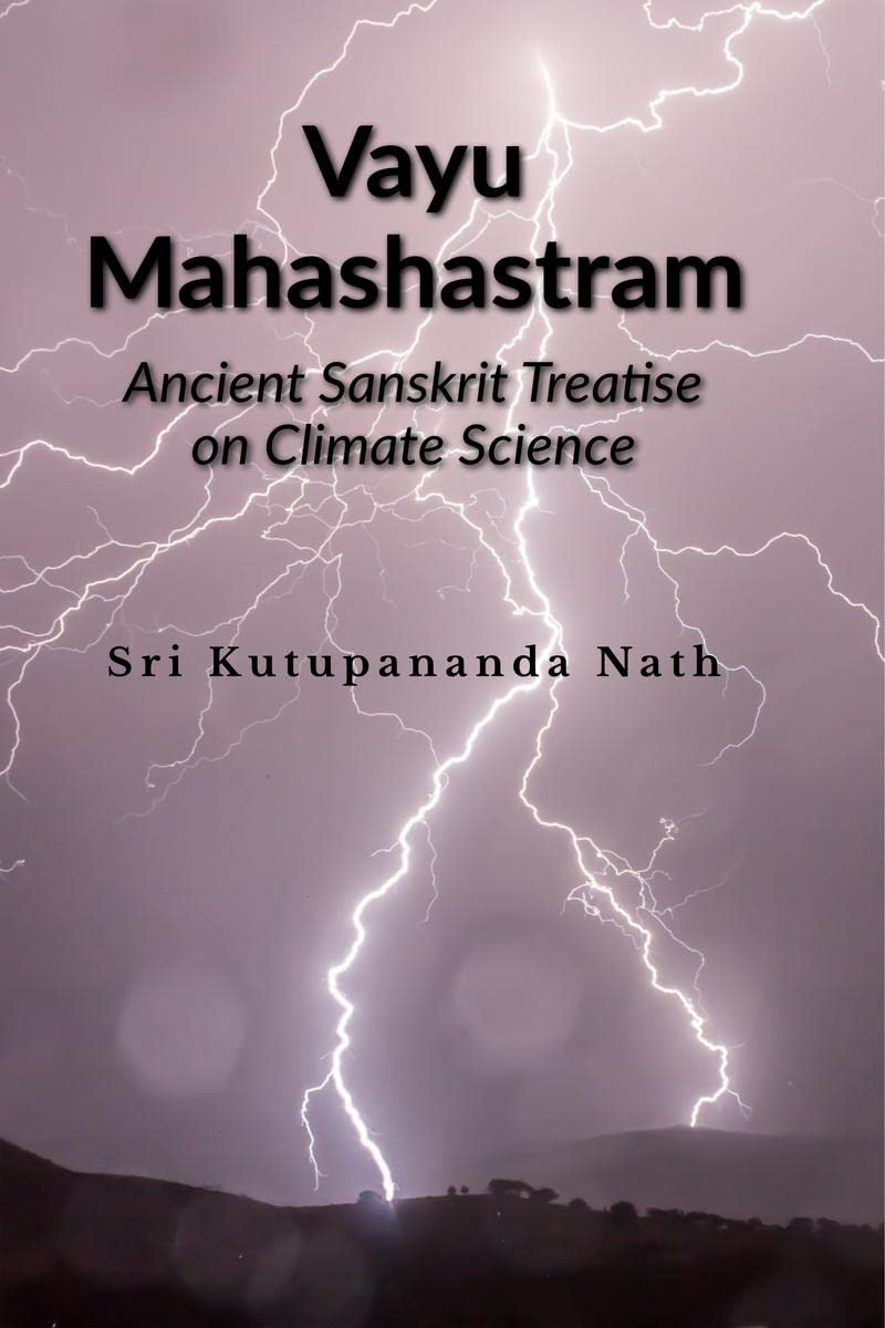 Vayu Mahashastram : Ancient Sanskrit Treateise on Climate change , Rainfall , Science of Rainfall prediction & Layers of Atmosph